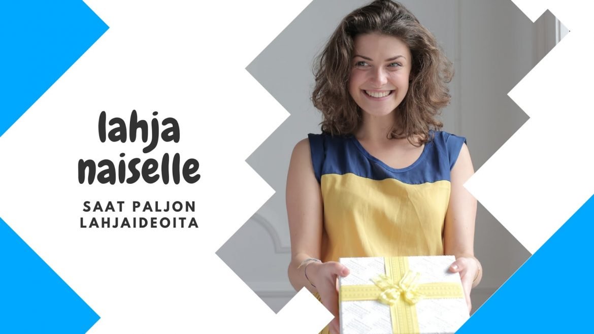 Lahjat naiselle – saat paljon lahjaideoita