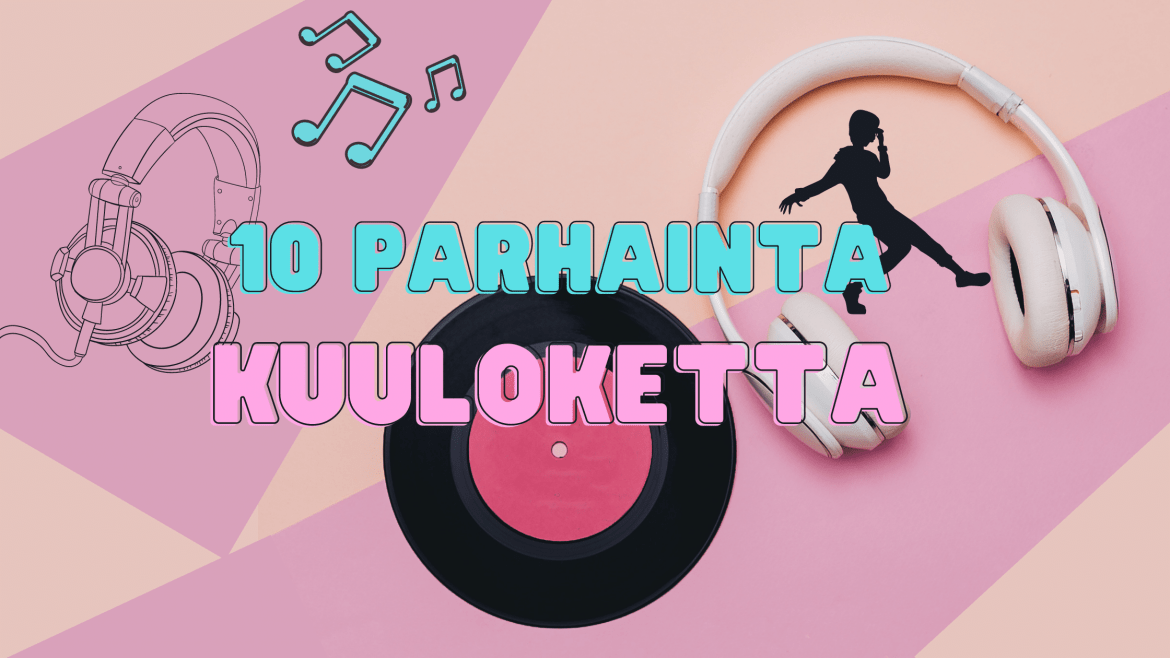 10 Parhainta kuuloketta jokaiselle korvalle vuonna 2022