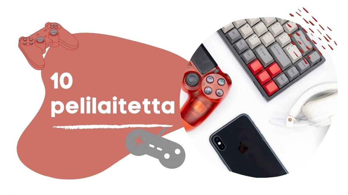 10 Pelaamiseen tarkoitettua gadgettia eli laitetta, jotta pääsisit seuraavalle tasolle vuonna 2020