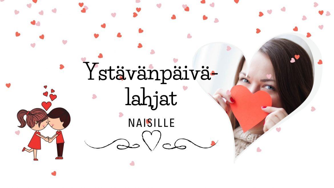 Top 10 Ajatuksellista Ystävänpäivälahjaa vuonna 2022