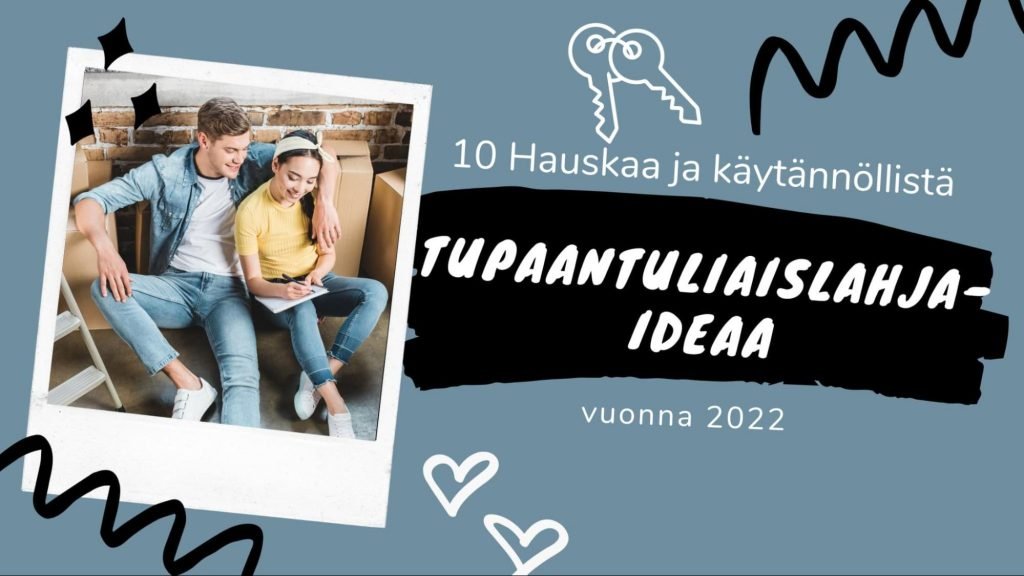 Parhaat tupaantuliaislahjat