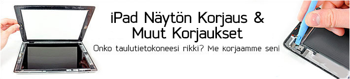 iPad Näytön korjaus ja muut korjaukset täältä